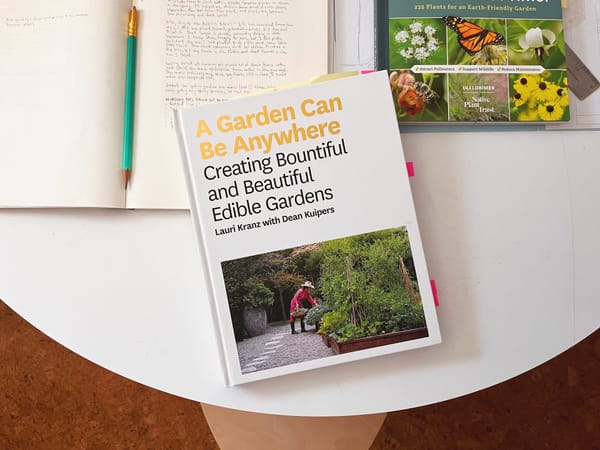 Book Shelf: Lauri Kranz’s “A Garden Can Be Anywhere”